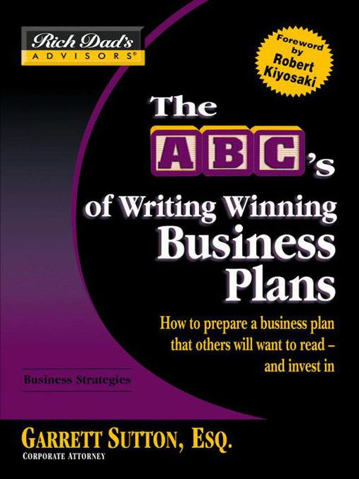 Title details for Rich Dad's Advisors: The ABC's of Writing  Winning Business Plans by Garrett Sutton - Wait list